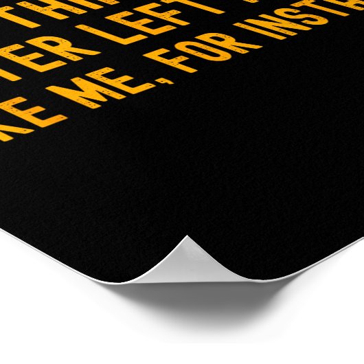 Poster Some Things Are Better Left Alone Like Me For Inst (Coin)