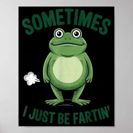 Poster Sometimes I Just Be Farting Frog Christmas Funny F (Devant)