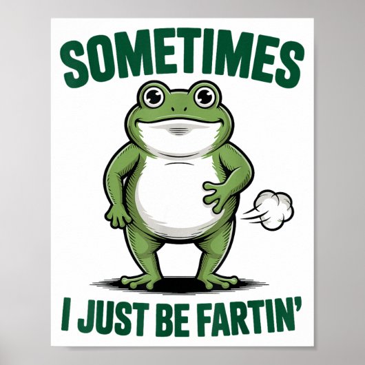 Poster Sometimes I Just Be Farting Frog Christmas Funny F (Devant)