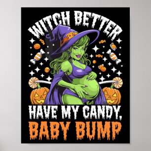 Poster Sorcière Il Vaut Mieux Avoir Mon Bonbon