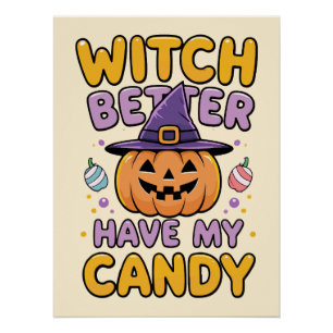Poster Sorcière mieux avoir mon bonbon - mignonne Hallowe