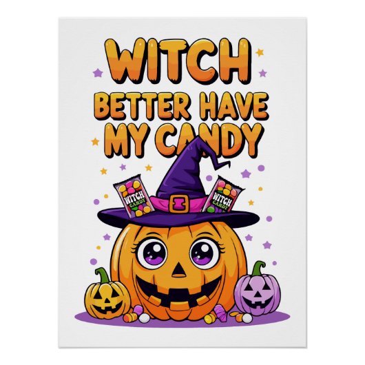 Poster Sorcière mieux avoir mon bonbon - mignonne Hallowe (Devant)