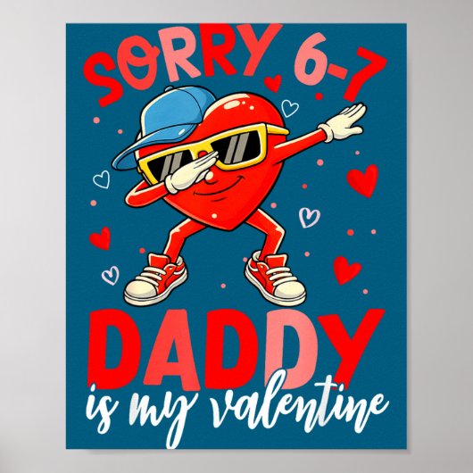 Poster Sorry 67 Daddy Is My Valentine Six Seven Meme Kids (Devant)