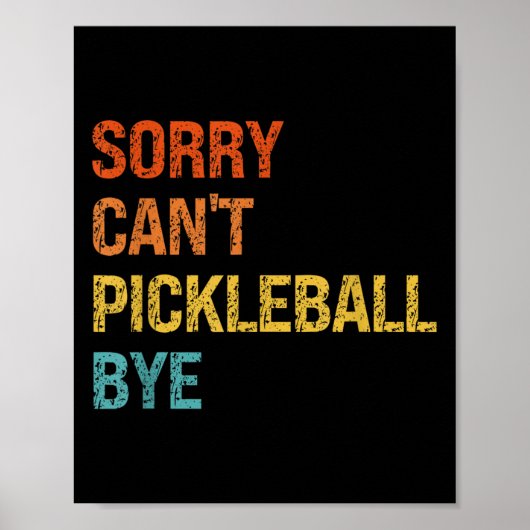 Poster Sorry Cant Ckleball Bye Sarcastic Ckleball Player  (Devant)