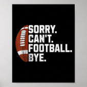 Poster Sorry Cant Football Bye For Men Boys Funny America (Devant)