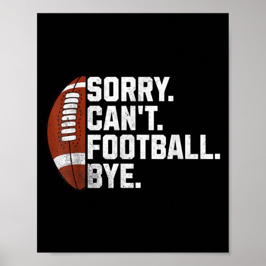 Poster Sorry Cant Football Bye For Men Boys Funny America (Devant)