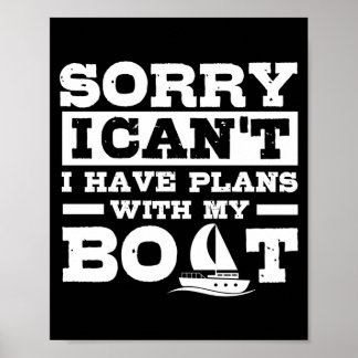 Poster Sorry can't have plans with boat funny boating