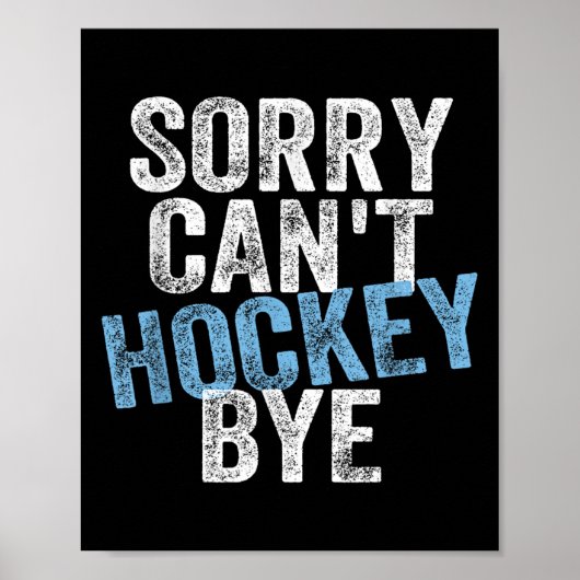 Poster Sorry Can't Hockey Bye Funny Hockey Lover For Wome (Devant)