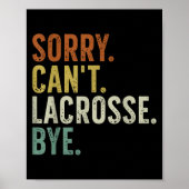 Poster Sorry Can't Lacrosse Bye  (Devant)