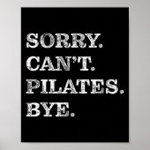 Poster Sorry Can't Lates Bye - Funny (Devant)