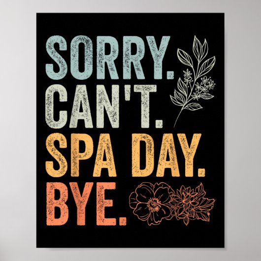 Poster Sorry Can't Retro Spa Day Appreciation For A Girls (Devant)