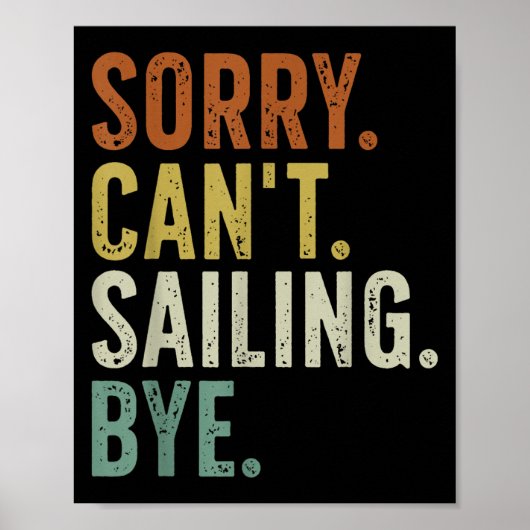 Poster Sorry Can't Sailing Bye  (Devant)