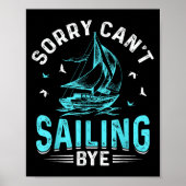 Poster Sorry Can't, Sailing Bye  (Devant)