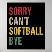 Poster Sorry Can't Softball Bye (Devant)