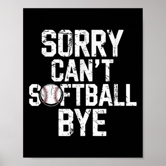 Poster Sorry Can't Softball Bye Softball Player Girls (Devant)
