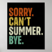 Poster Sorry Can't Summer Bye Funny Design  (Devant)