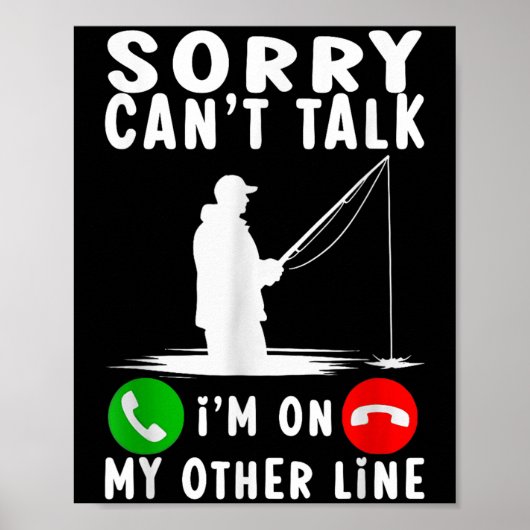 Poster Sorry Can't Talk I'm On My Other Line Fishing (Devant)