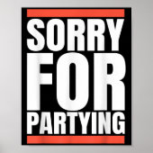 Poster Sorry Funny For Partying Present, Valentines Day (Devant)
