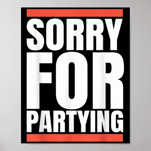 Poster Sorry Funny For Partying Present, Valentines Day (Devant)