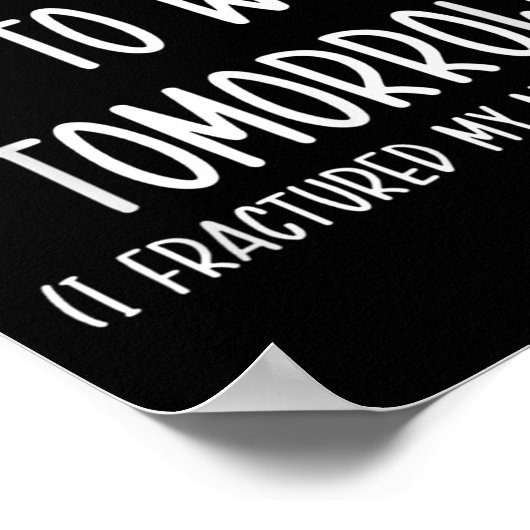 Poster Sorry I Can't Go To Work Tomorrow  (Coin)