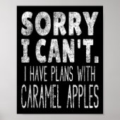 Poster Sorry I Can't I Have Plans With Caramel S (Devant)