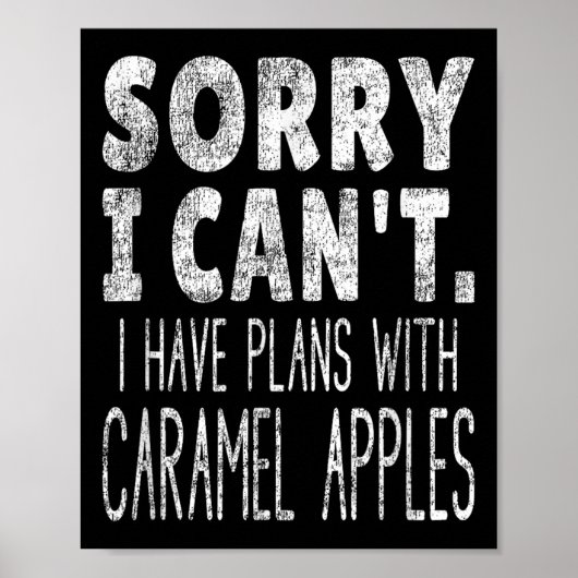 Poster Sorry I Can't I Have Plans With Caramel S (Devant)