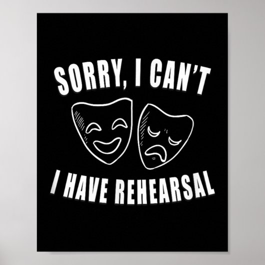 Poster Sorry I Can't I Have Rehearsal _ Theater Drama Mas (Devant)