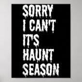 Poster Sorry I Can't It's Haunt Season Funny Halloween Gh (Devant)