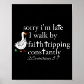 Poster Sorry I'm Late Funny Goose Christian Bible Verse F (Devant)