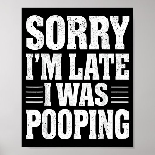 Poster Sorry I'm Late I Was Ong  (Devant)