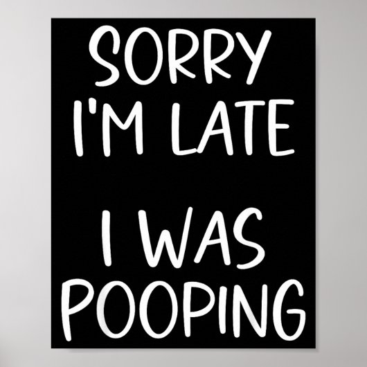 Poster Sorry I'm Late I Was Ong  (Devant)