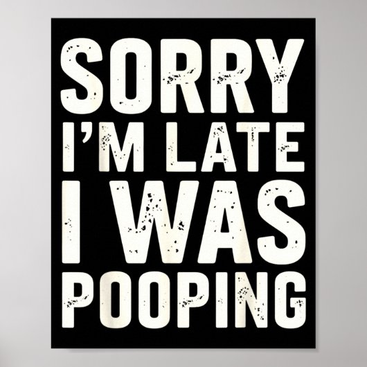 Poster Sorry I'm Late I Was Ong (Devant)