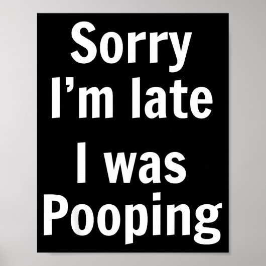 Poster Sorry I'm Late I Was Ong  (Devant)