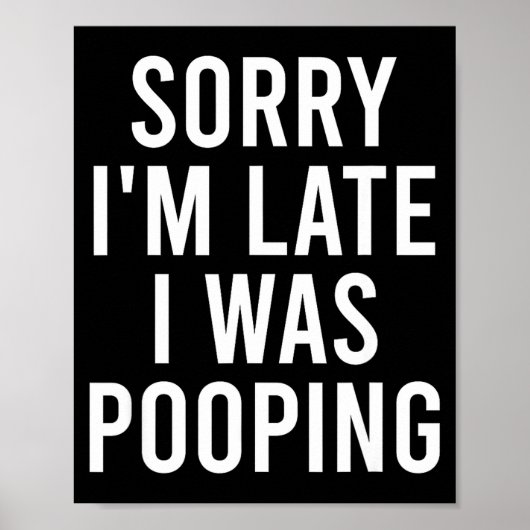 Poster Sorry I'm Late I Was Ong Funny  (Devant)