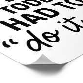 Poster Sorry I'm Late, My Toddler Had To Do It Self Funny (Coin)