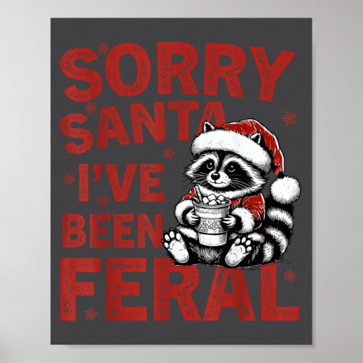 Poster Sorry Santa I've Been Feral Fuuny Christmas Mens W (Devant)