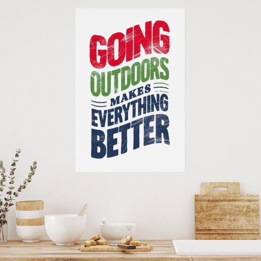 Poster Sortez À L'Extérieur, Ça Rend Tout Mieux (Cuisine)