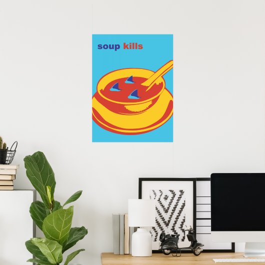 Poster Soupe Kills (Bureau à domicile)