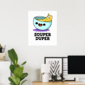 Poster Souper Duper Fundy Soupe Pun (Bureau à domicile)