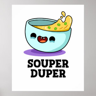 Poster Souper Duper Fundy Soupe Pun