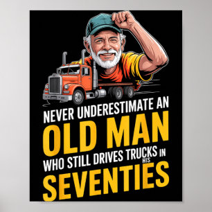 Poster Sous-estimer un vieil homme qui conduit des camion
