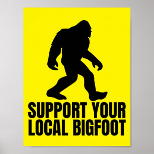 Poster Soutenez votre Bigfoot local, drôle amateur de Big
