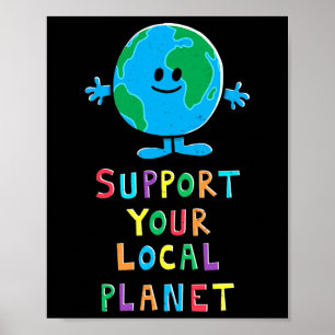 Poster Soutenez Votre Planète Locale - Jour de la Terre T