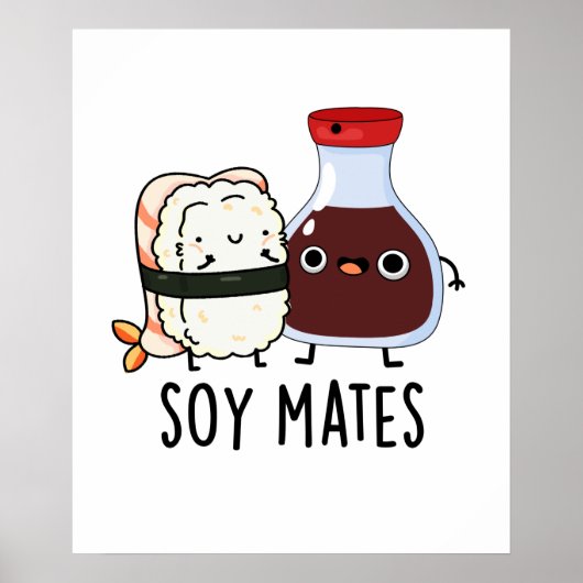 Poster Soy Mates Funny Soy Sauce Pun (Devant)
