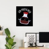 Poster Soy-phisticated Funny Soy Sauce Pun Dark BG (Bureau à domicile)