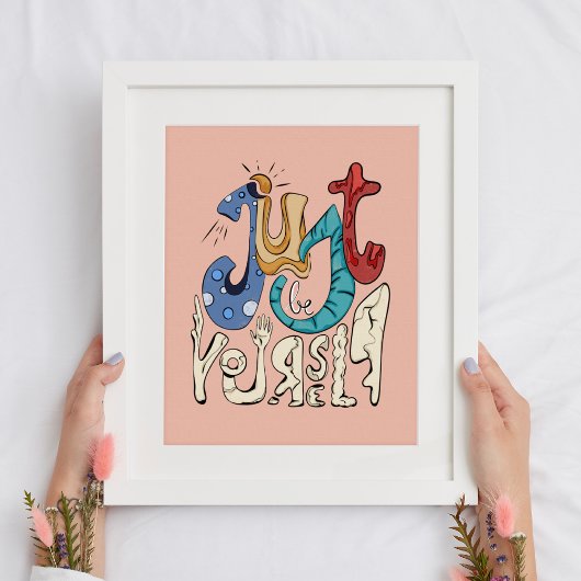 Poster Soyez Audacieux, Sois Toi : Soyez Simplement Vous-