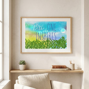Poster Soyez Celui Qui Inspire La Citation