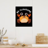 Poster Soyez Clair Drôle Positif Crabe Pun Dark BG (Cuisine)