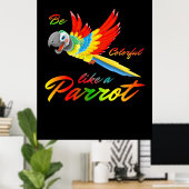 Poster Soyez Coloré Comme Un Perroquet (Bureau à domicile)