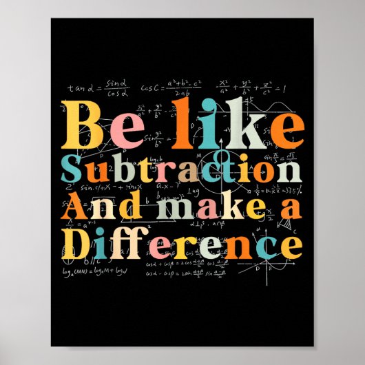 Poster Soyez comme la citation de mathématiques de soustr (Devant)